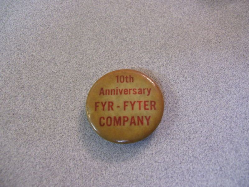 Rare 10th Anniversary FYR FYTER Company Button Pin Back  