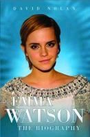 Emma Watson   the Biography NEW by David Nolan  