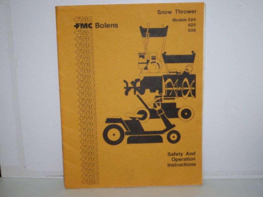 Bolens FMC Snow Thrower 524 625 826 Operators Manual  