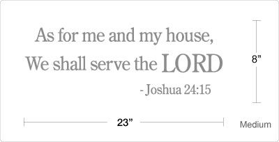 As for me and my house, We shall serve the LORD   Joshua 2515   Wall 