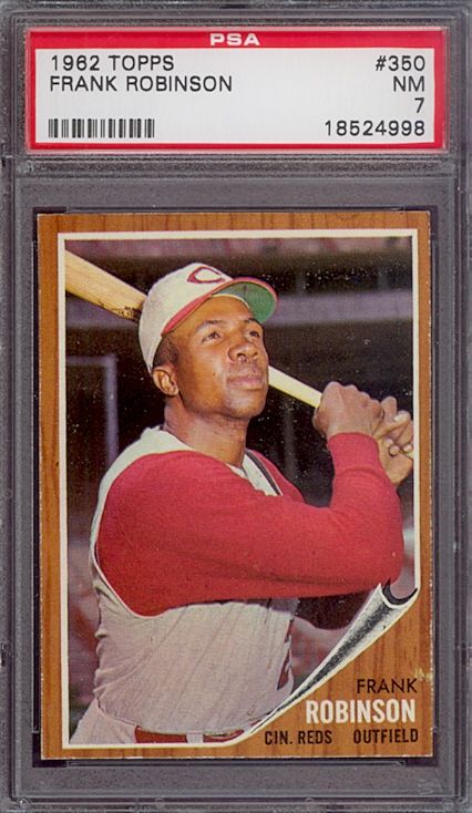 1962 Topps #350 Frank Robinson Reds PSA 7 *272479  