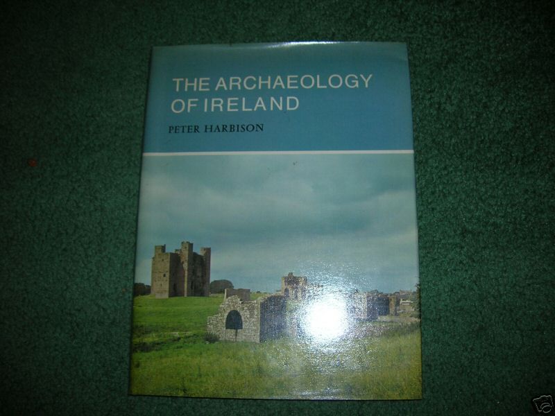 Archaeology Of Ireland Peter Harbison 1976  