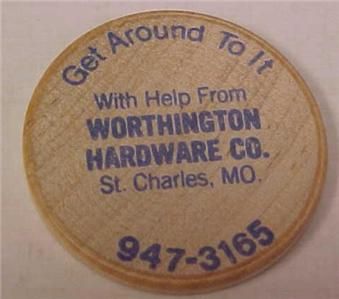 Wooden Nickel Worthington Hardware Co, St. Charles, Mo 10918C  