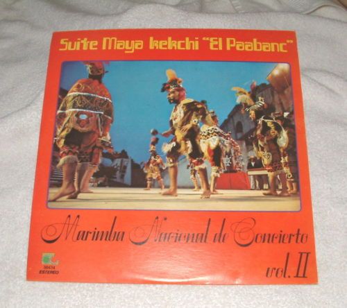 Suite Maya Kekchi. Marimba Nacional De Concierto LP  