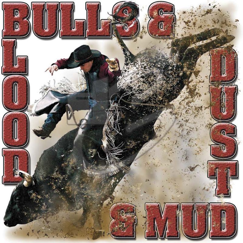 Horse Rodeo BULLS & BLOODDUST & MUD  