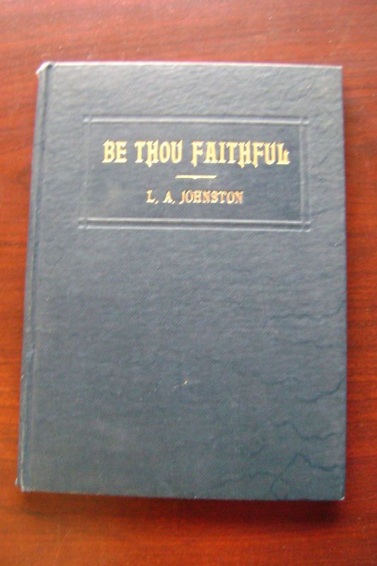 Be Thou Faithful by L.A. Johnston, 1933  